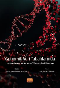 Genomik Veri Tabanlarında İndeksleme ve Arama Yöntemleri Üzerine | Den