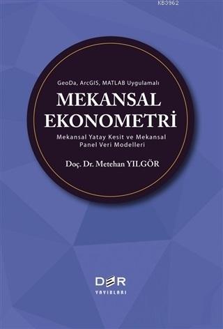 GeoDa ArcGIS Matlab Uygulamalı Mekansal Ekonometri; Mekansal Yatay Kes