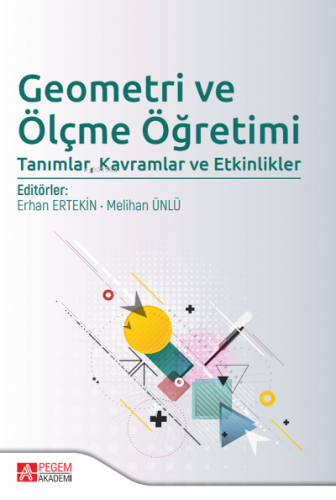 Geometri ve Ölçme Öğretimi: Tanımlar, Kavramlar ve Etkinlikler | Melih