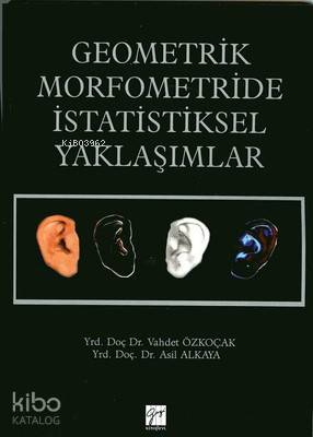 Geometrik Morfometride İstatistiksel Yaklaşımlar | Vahdet Özkoçak | Ga