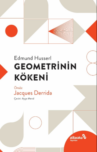 Geometrinin Kökeni | Edmund Husserl | Albaraka Yayınları