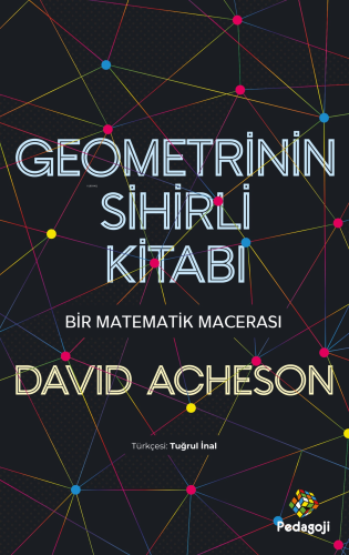 Geometrinin Sihirli Kitabı - Bir Matematik Macerası | David Acheson | 