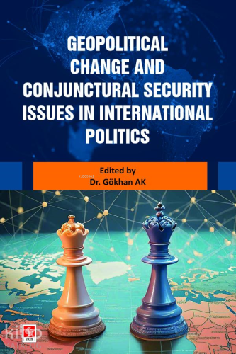 Geopolitical Change and Conjunctural Security İssues in İnternational 