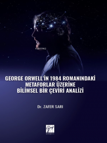 George Orwell' in 1984 Romanındaki Metaforlar Üzerine Bilimsel Bir Çev