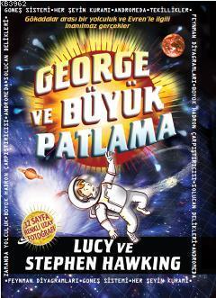 George ve Büyük Patlama (Ciltli - 10+ Yaş); Evrene Açılan Gizli Anahta