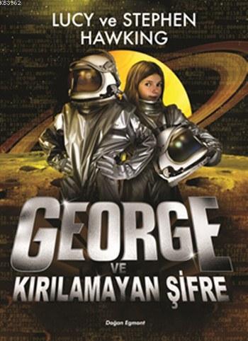 George ve Kırılamayan Şifre (Ciltli - 10+ Yaş); Evrene Açılan Gizli An