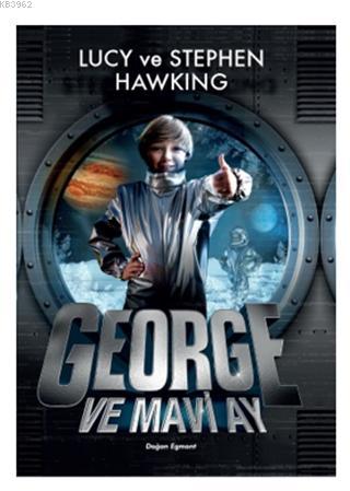 George ve Mavi Ay | Lucy Hawking | Doğan Egmont Yayıncılık