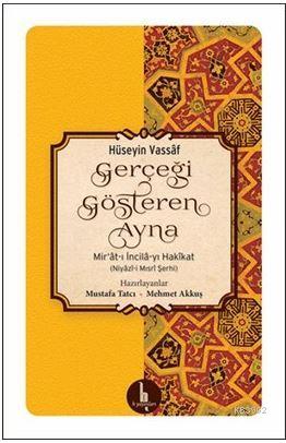 Gerçeği Gösteren Ayna; Mir'at-ı İncila-yı Hakikat (Niyaz-i Mısri Şerhi