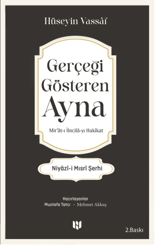 Gerçeği Gösteren Ayna; Mir'at-ı İncila-yı Hakikat (Niyaz-i Mısri Şerhi