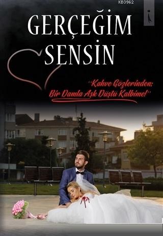 Gerçeğim Sensin | Abdurrahman Turan | İkinci Adam Yayınları