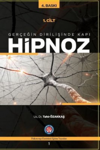 Gerçeğin Dirilişine Kapı Hipnoz 1. Cilt | Tahir Özakkaş | Psikoterapi 