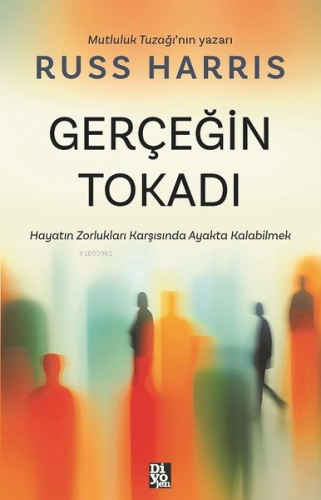 Gerçeğin Tokadı - Hayatın Zorlukları Karşısında Ayakta Kalabilmek | Ru