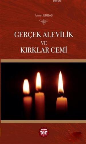 Gerçek Alevilik ve Kırklar Cemi | İsmet Erbaş | Pervane Yayınevi