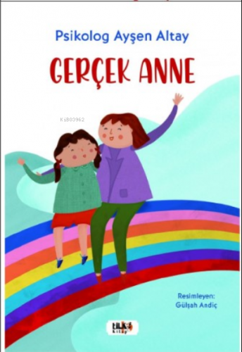 Gerçek Anne | Ayşen Altay | Tilki Kitap