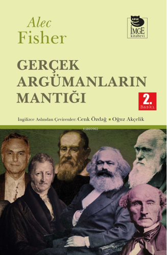 Gerçek Argümanların Mantığı | Alec Fisher | İmge Kitabevi Yayınları