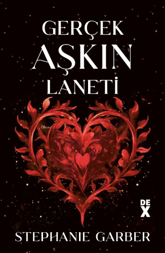 Gerçek Aşkın Laneti | Stephanie Garber | Dex Kitap