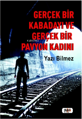 Gerçek Bir Kabadayı Ve Gerçek Bir Pavyon Kadını | Yazı Bilmez | Tilki 