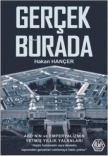 Gerçek Burada ;ABD'nin ve Emperyalizmin Yetmiş Yıllık Yalanları | Haka