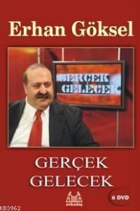 Gerçek Gelecek | Erhan Göksel | Arkadaş Yayınevi