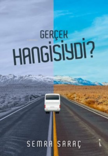 Gerçek Hangisiydi? | Semra Saraç | İkinci Adam Yayınları