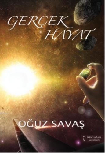 Gerçek Hayat | Oğuz Savaş | İkinci Adam Yayınları