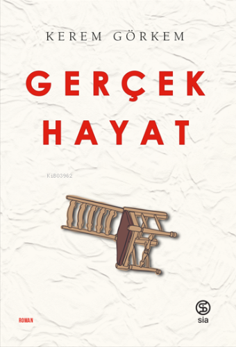 Gerçek Hayat | Kerem Görkem | Sia Kitap