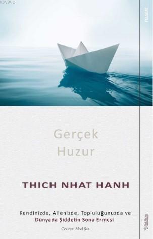 Gerçek Huzur; Kendinizde, Ailenizde, Topluluğunuzda ve Dünyada Şiddeti