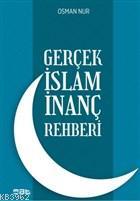 Gerçek İslam İnanç Rehberi | Osman Nur | Mat Kitap Yayınları