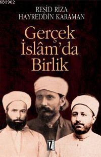 Gerçek İslâm'da Birlik | Hayreddin Karaman | İz Yayıncılık