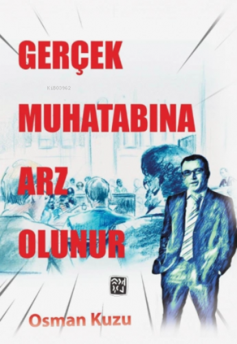 Gerçek Muhatabına Arz Olunur | Osman Kuzu | Kutlu Yayınevi