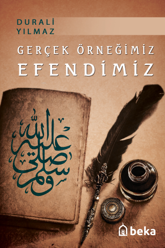 Gerçek Örneğimiz Efendimiz | Durali Yılmaz | Beka Yayınları