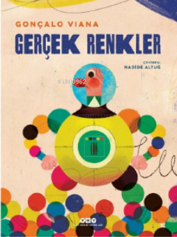 Gerçek Renkler | Gonçalo Viana | Yapı Kredi Yayınları ( YKY )