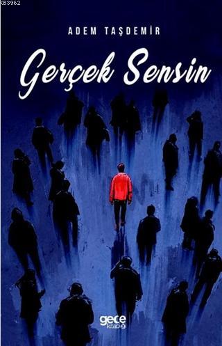 Gerçek Sensin | Adem Taşdemir | Gece Kitaplığı Yayınları