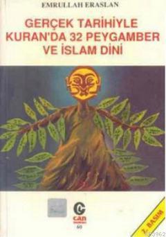 Gerçek Tarihiyle Kuran'da 32 Peygamber ve İslam Dini | Emrullah Erasla