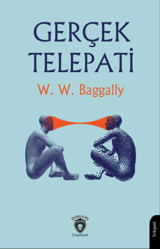 Gerçek Telepati | W. W. Baggally | Dorlion Yayınevi