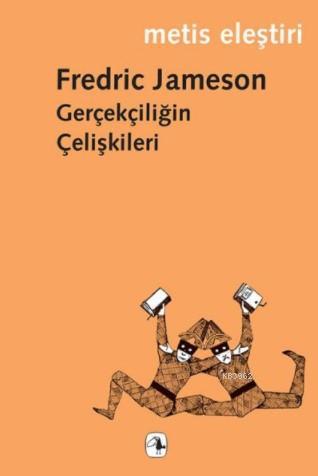 Gerçekçiliğin Çelişkileri | Fredric Jameson | Metis Yayıncılık