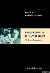 Gerçekçilik ve Romansal Biçim | Ian Watt | Yirmidört Yayınevi