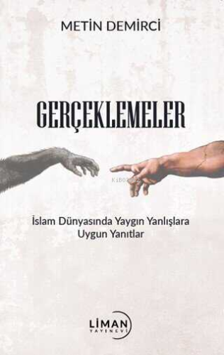 Gerçeklemeler;İslam Dünyasında Yaygın Yanlışlara Uygun Yanıtlar | Meti