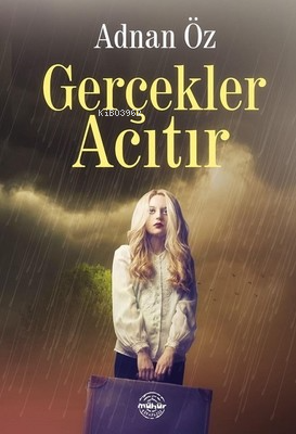 Gerçekler Acıtır | Adnan Öz | Mühür Kitaplığı