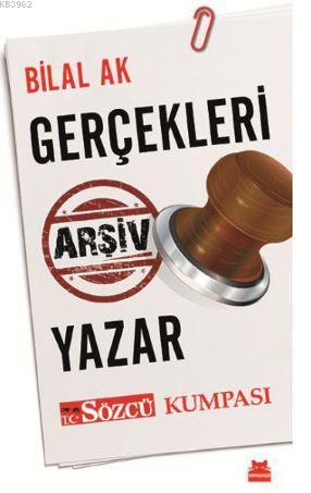 Gerçekleri Arşiv Yazar | Bilal Ak | Kırmızıkedi Yayınevi