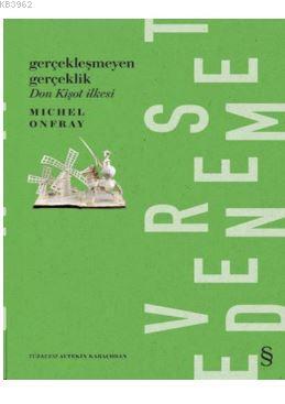 Gerçekleşmeyen Gerçeklik | Michel Onfray | Everest Yayınları