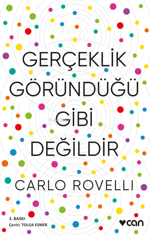 Gerçeklik Göründüğü Gibi Değildir | Carlo Rovelli | Can Yayınları