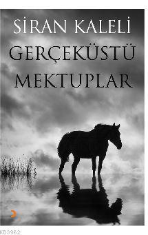 Gerçeküstü Mektuplar | Siran Kaleli | Cinius Yayınları