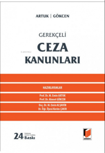 Gerekçeli Ceza Kanunları | Ahmet Gökcen | Adalet Yayınevi