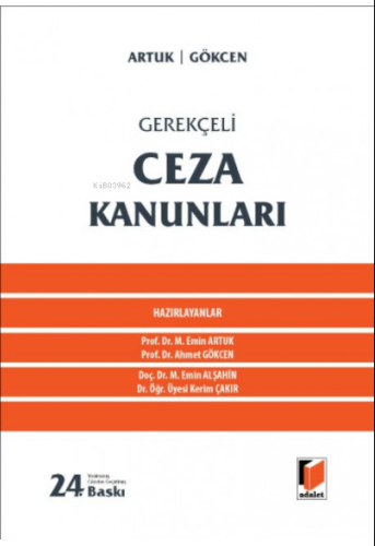 Gerekçeli Ceza Kanunları | Mehmet Emin Artuk | Adalet Yayınevi