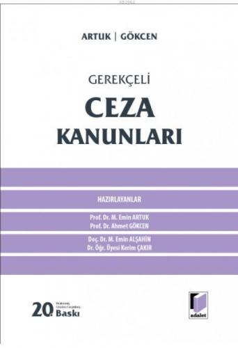 Gerekçeli Ceza Kanunları | Ahmet Gökcen | Adalet Yayınevi