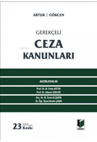 Gerekçeli Ceza Kanunları | Mehmet Emin Artuk | Adalet Yayınevi