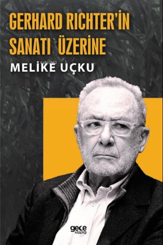 Gerhard Richterin Sanatı Üzerine | Melike Uçku | Gece Kitaplığı Yayınl