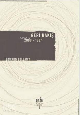 Geri Bakış; 2000 - 1887 | Edward Bellamy | Doxa Yayınları