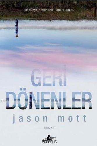 Geri Dönenler | Jason Mott | Pegasus Yayıncılık